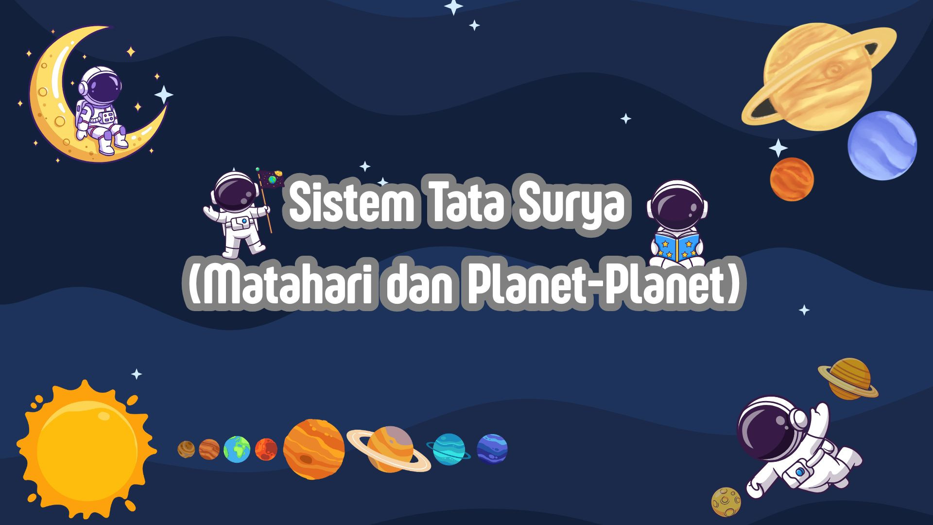 Sistem Tata Surya (Matahari dan Planet-Planet)